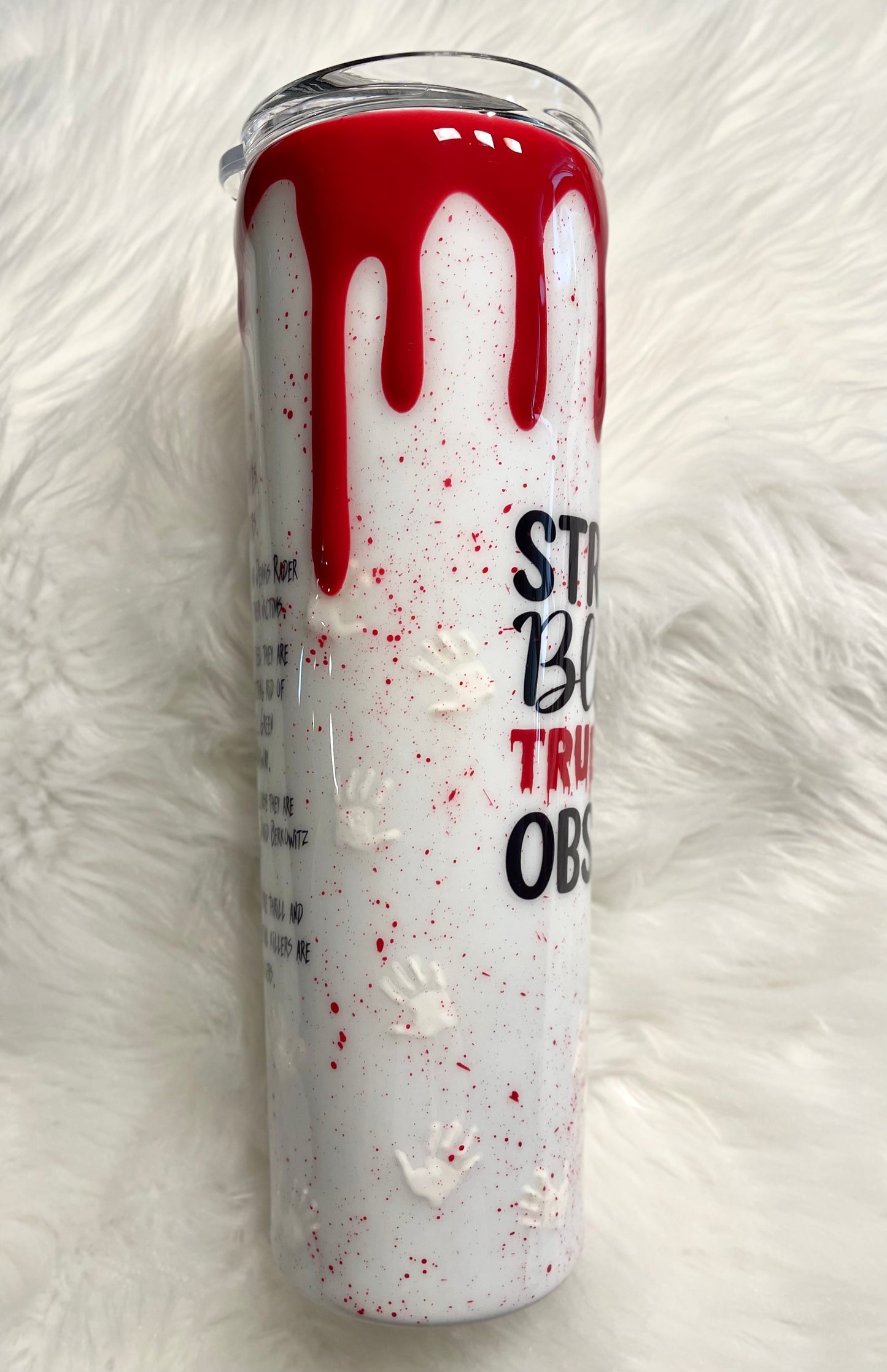 3D handprint and blood drip serial killer 30oz skinny tumbler